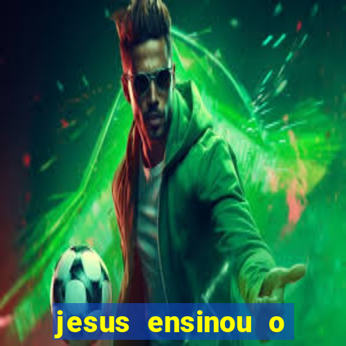 jesus ensinou o segredo da prosperidade